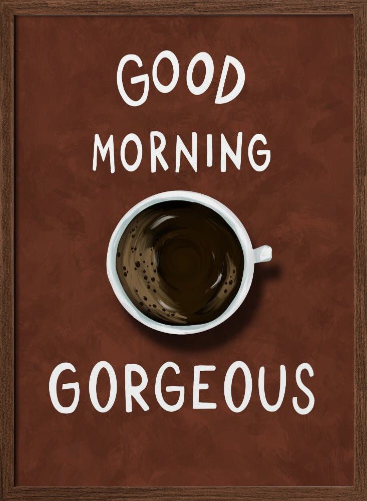 Good Morning Gorgeous Poster (Red) - Corkframes.com