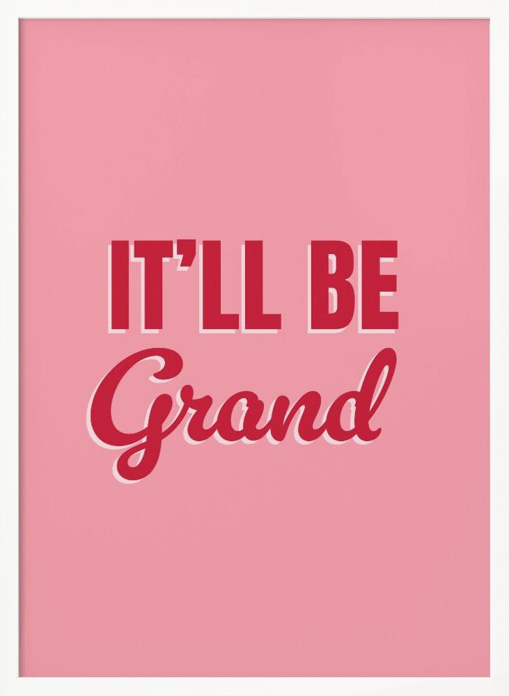 It'll Be Grand Poster