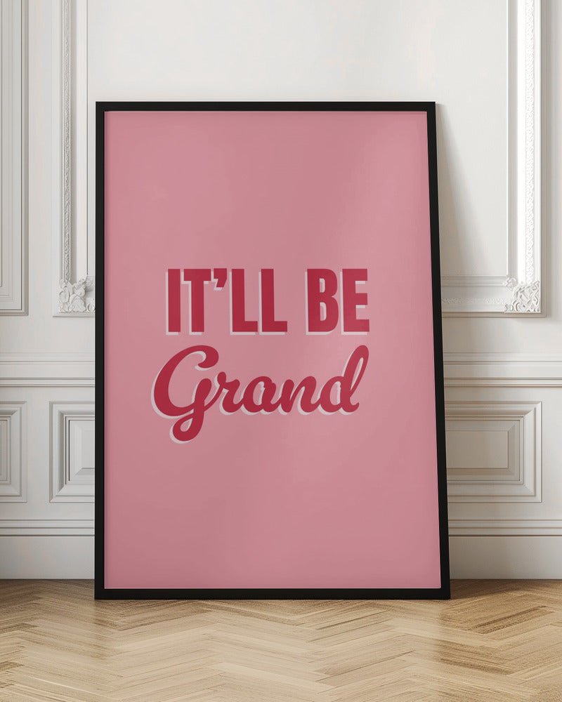 It'll Be Grand Poster