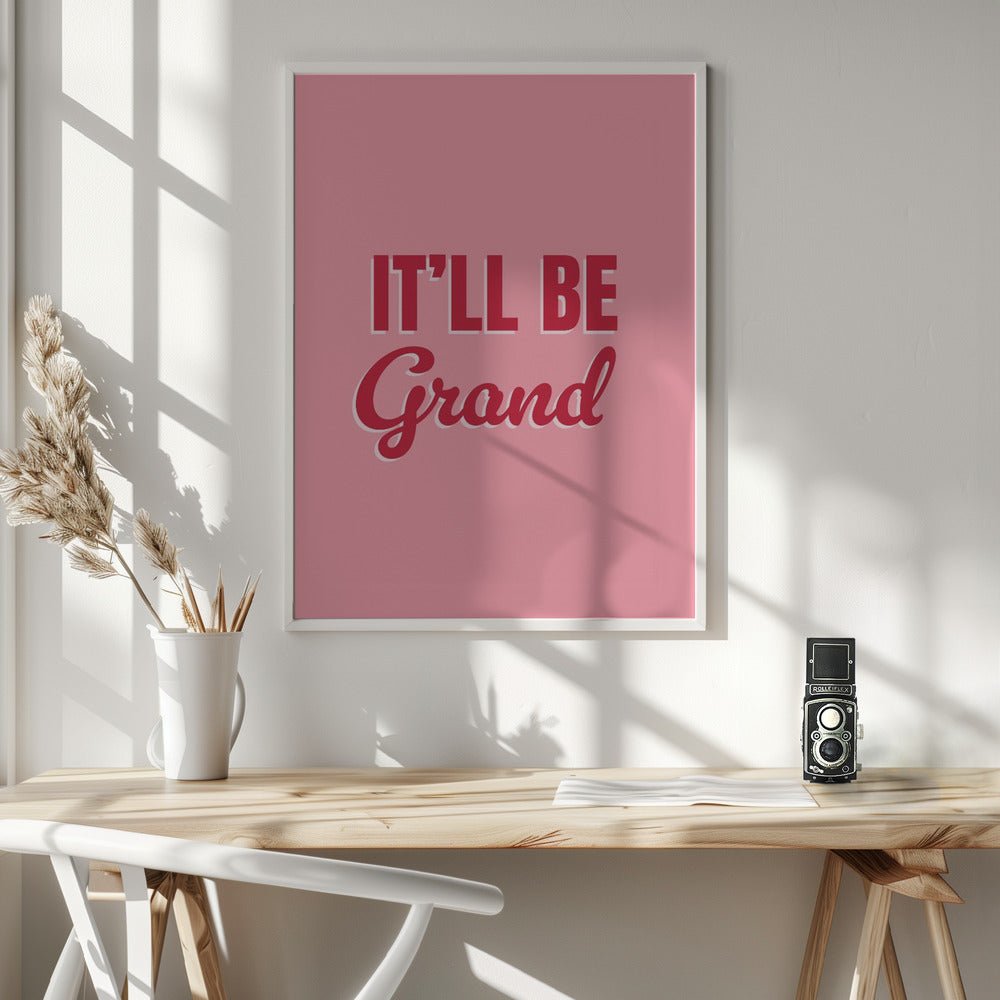 It'll Be Grand Poster