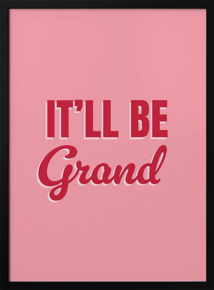 It'll Be Grand Poster
