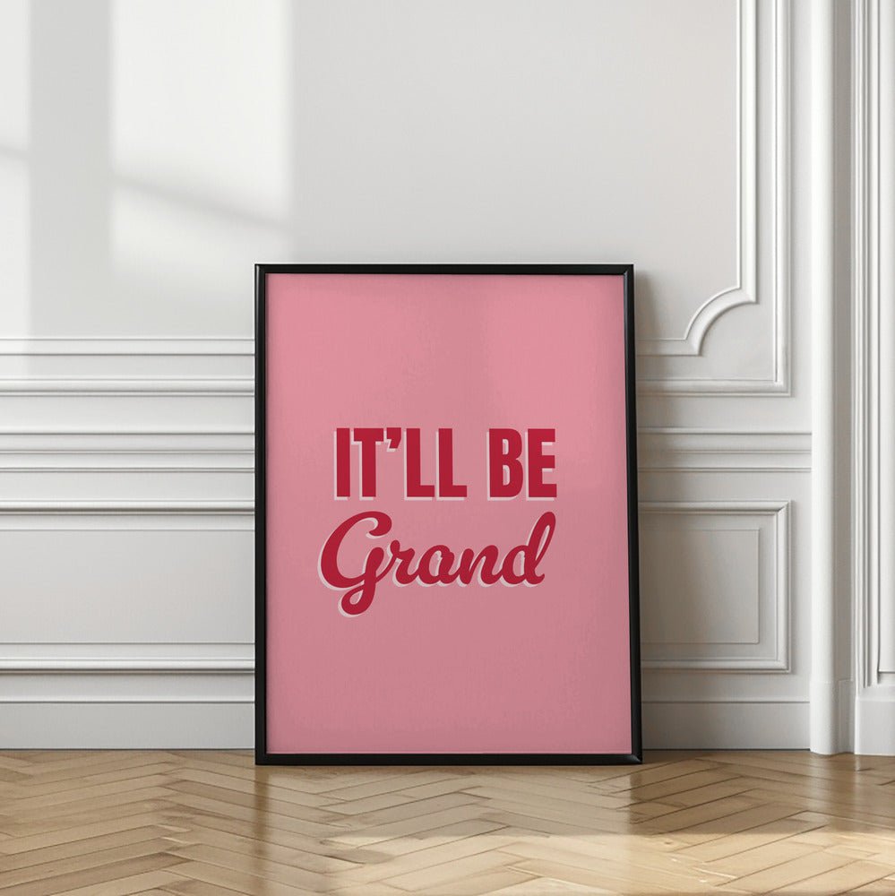 It'll Be Grand Poster