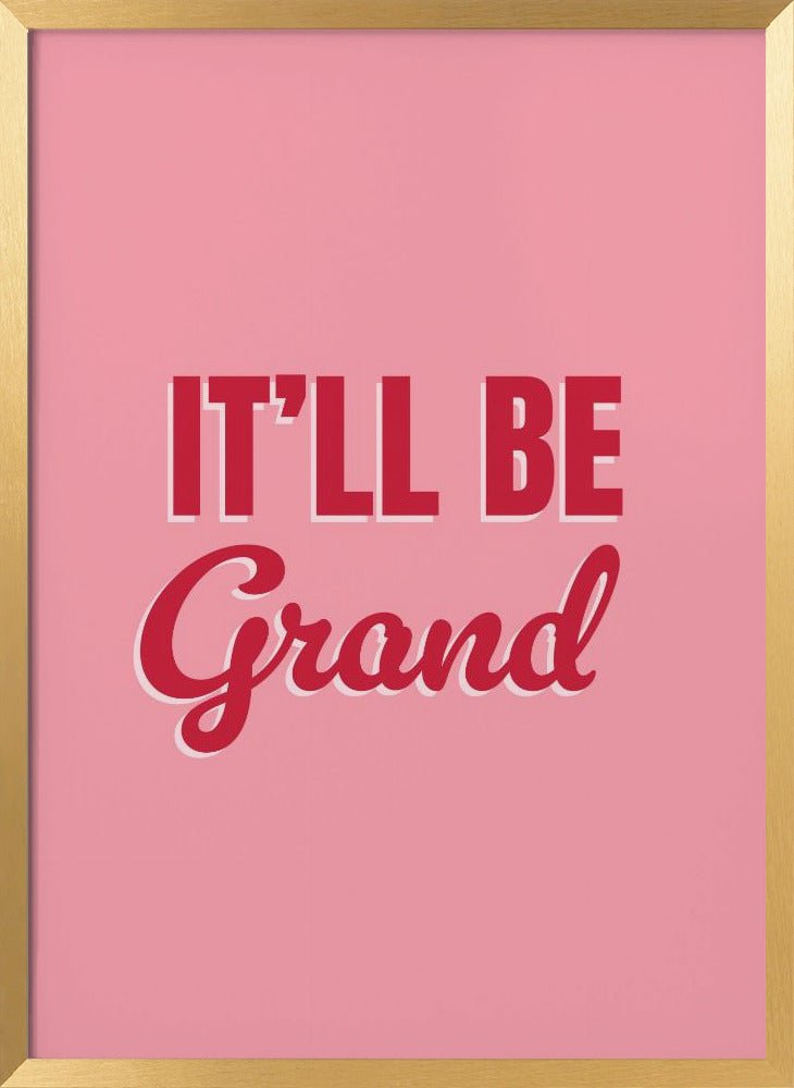 It'll Be Grand Poster