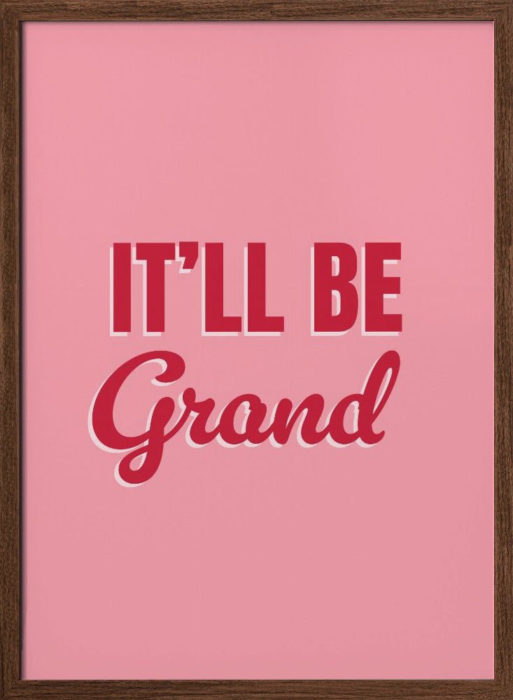 It'll Be Grand Poster