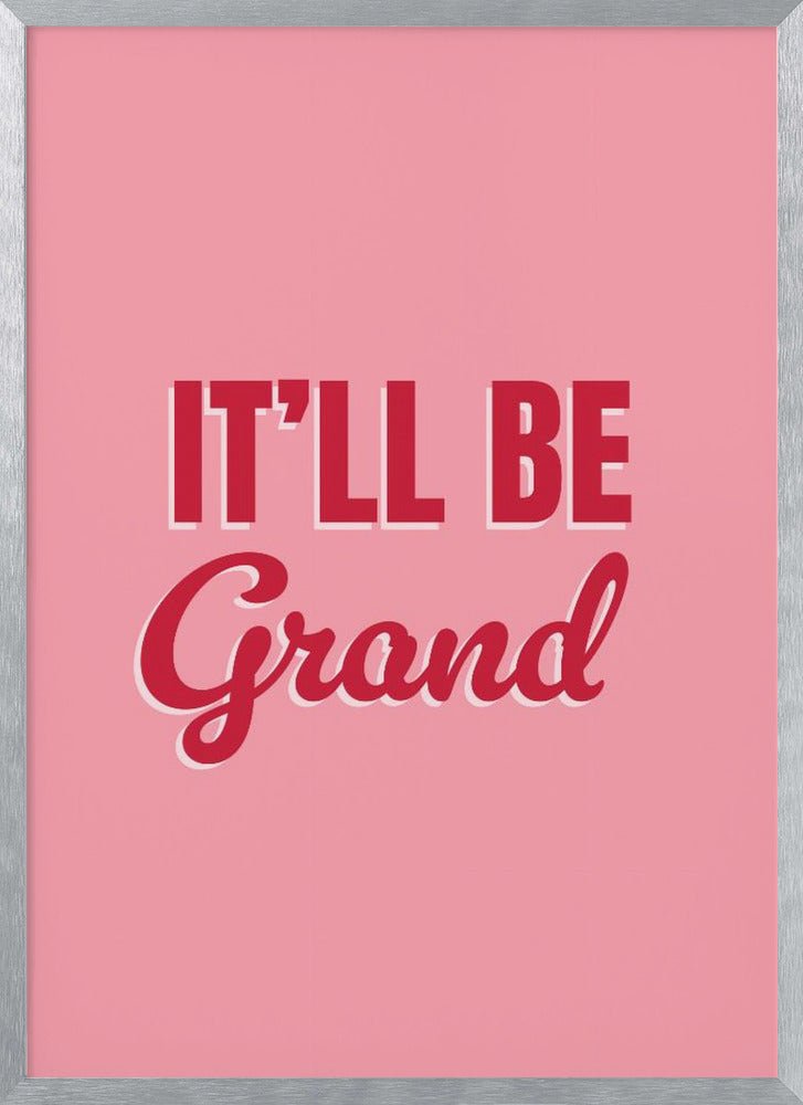 It'll Be Grand Poster