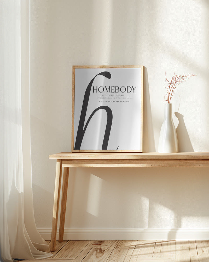 Homebody definition Poster