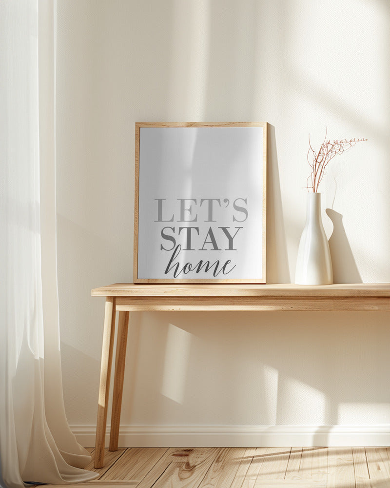 Grayscale Let's stay home Poster