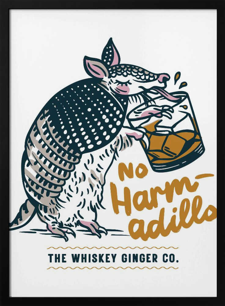 No Harmadillo Funny Armadillo Drinking Whiskey Poster