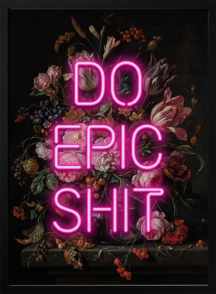 Do Epic Shit Poster