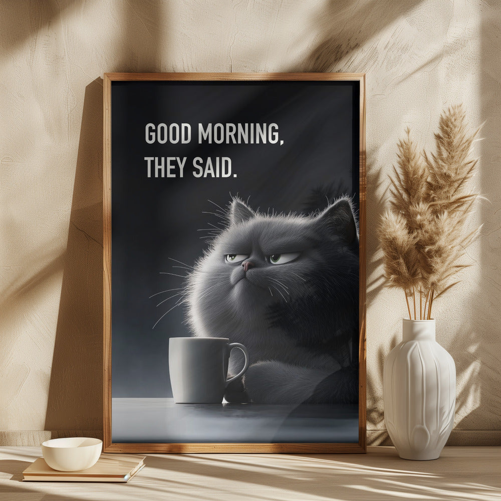 Good Morning, They Said Poster