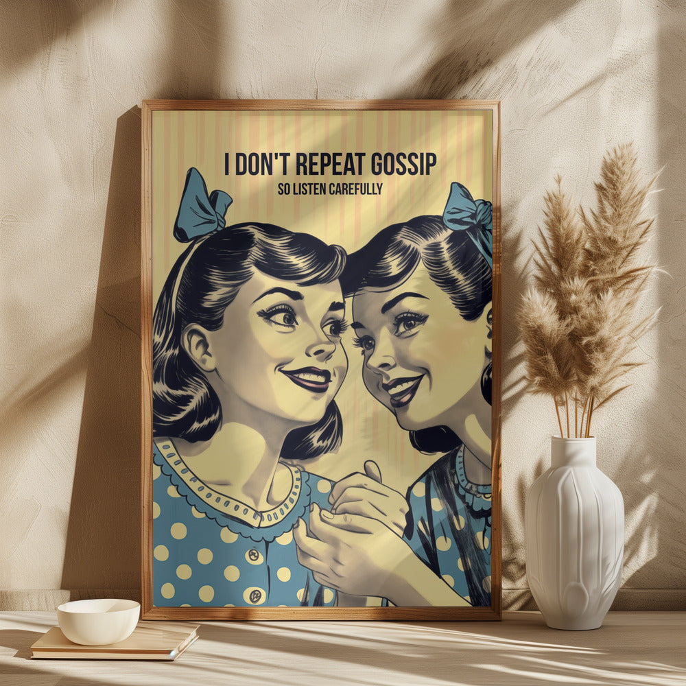 I Don't Repeat Gossip, So Listen Carefully Poster
