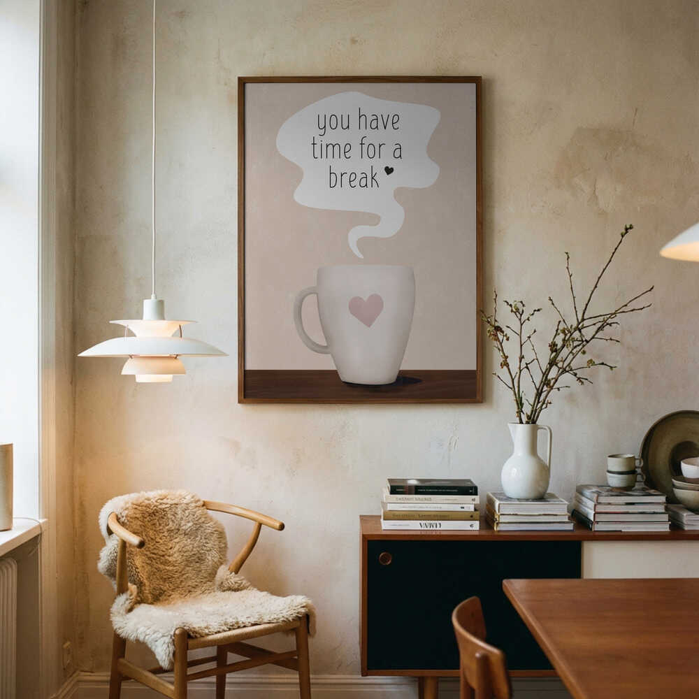 You Have Time for a Break Poster