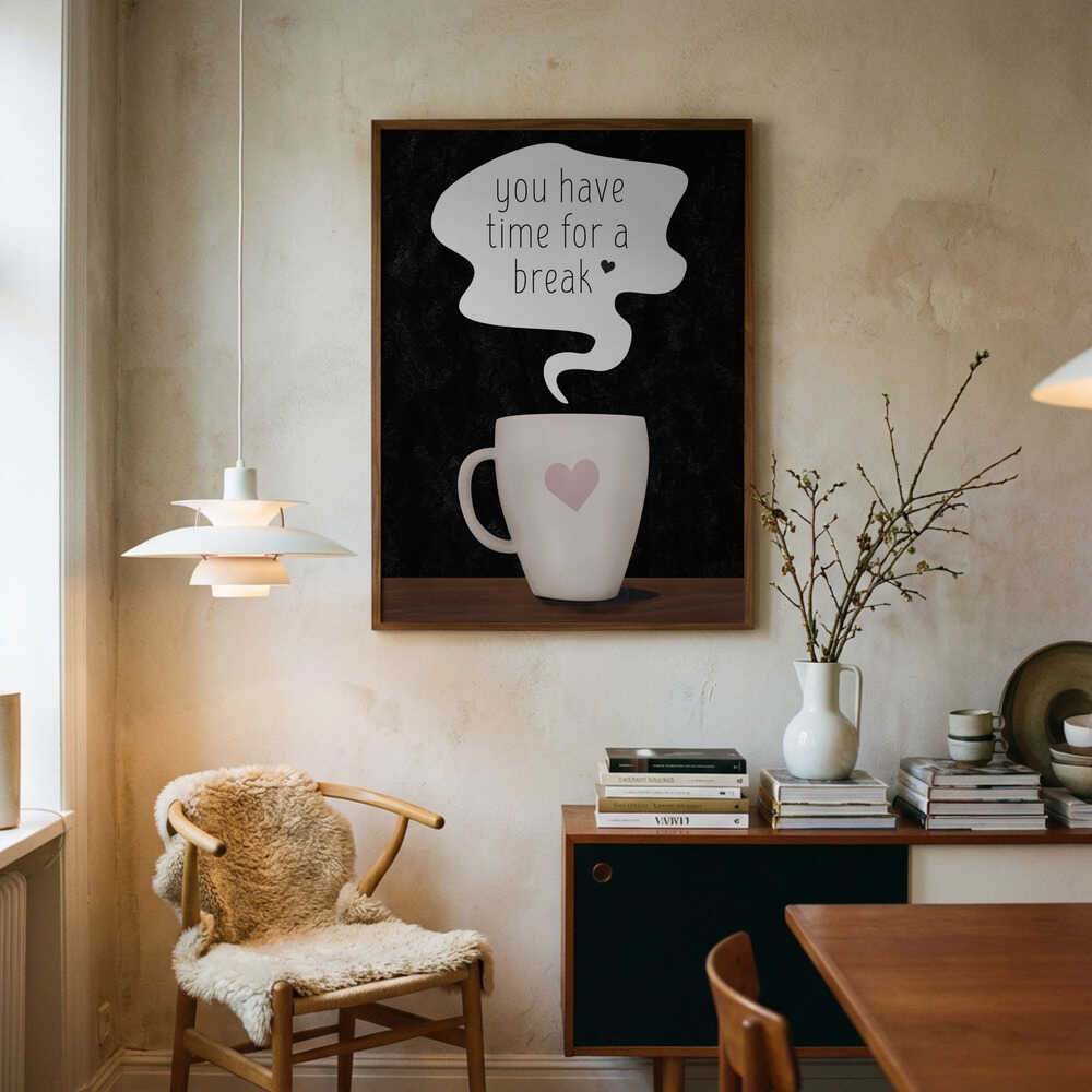 You Have Time for a Break Poster