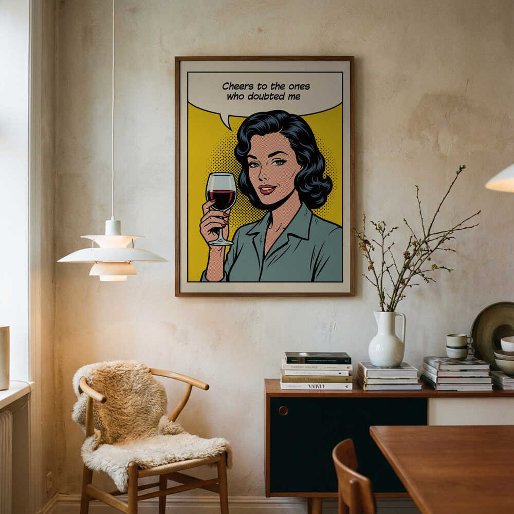 Cheers To the Ones Who Doubted Me Poster