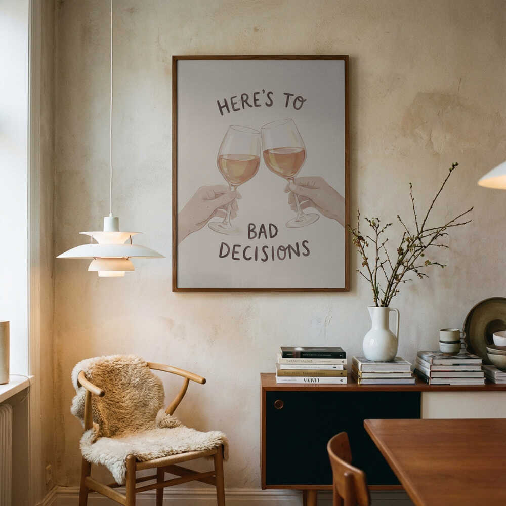 Here's To Bad Decisions Poster