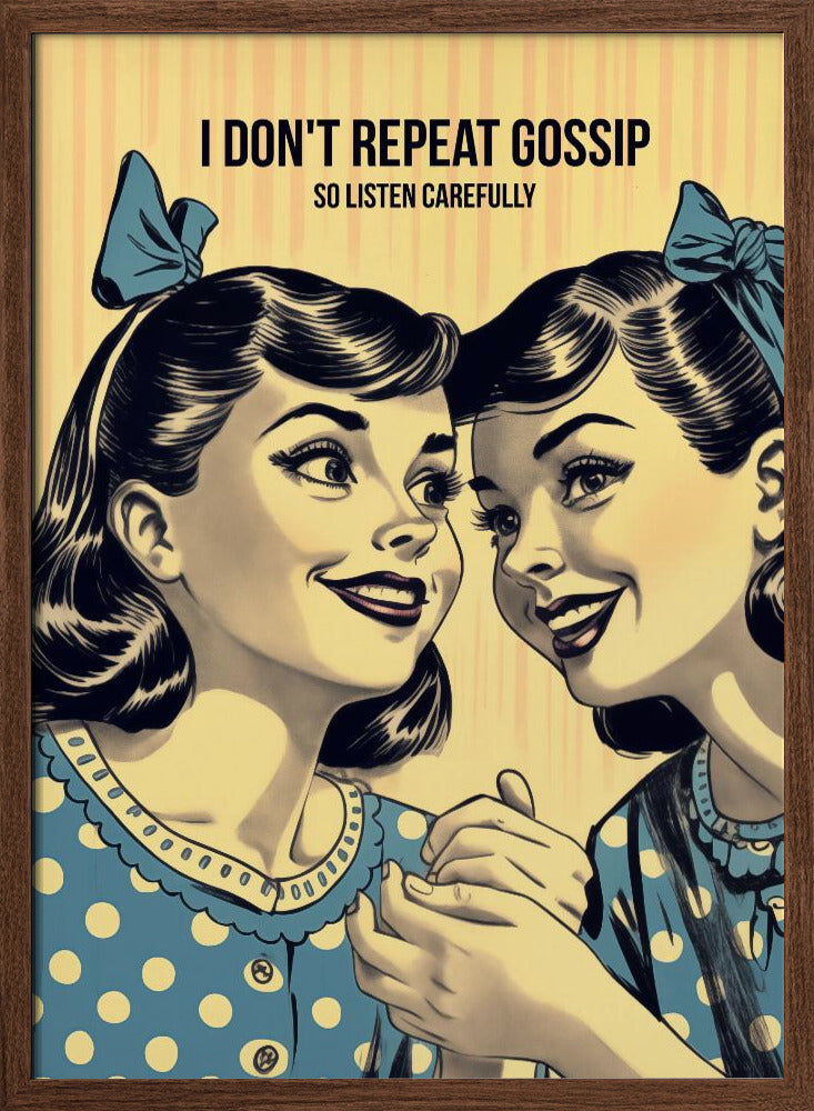 I Don't Repeat Gossip, So Listen Carefully Poster
