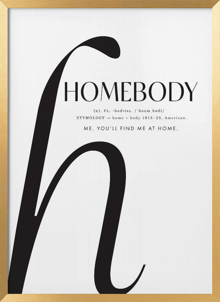 Homebody definition Poster