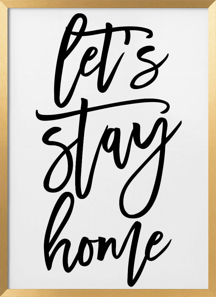 Handscripted let's stay home Poster
