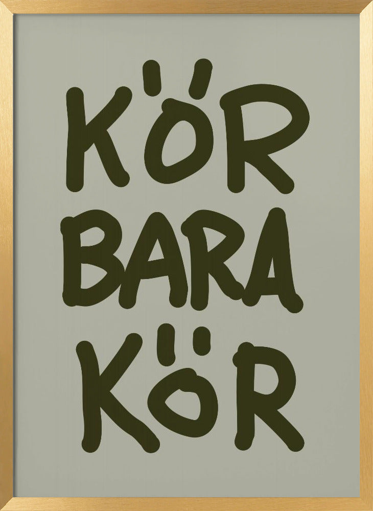 Kör Bara Kör Poster