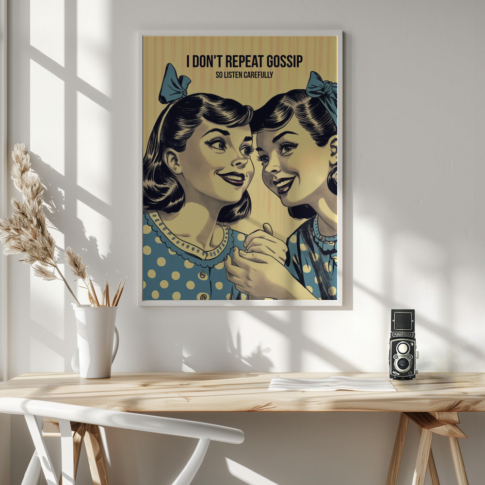 I Don't Repeat Gossip, So Listen Carefully Poster