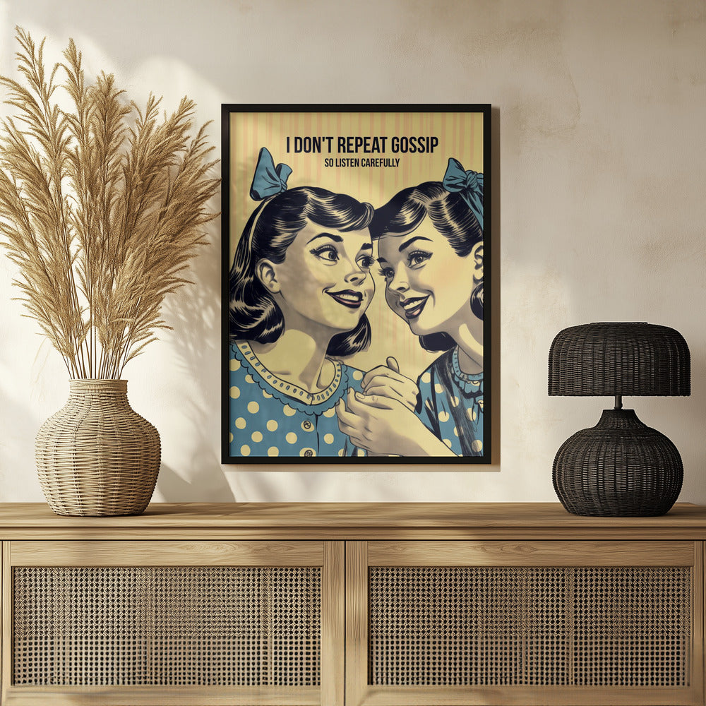 I Don't Repeat Gossip, So Listen Carefully Poster