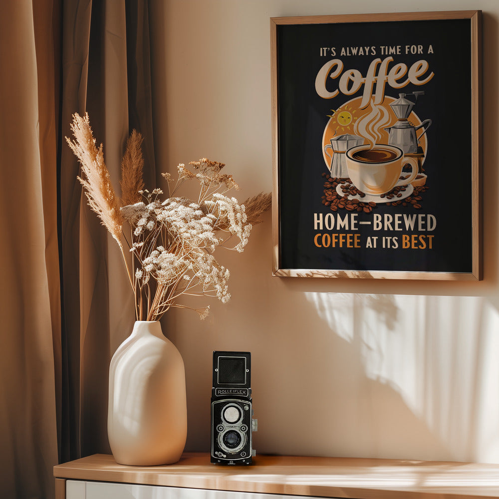 It's Always Time for a Coffee Poster