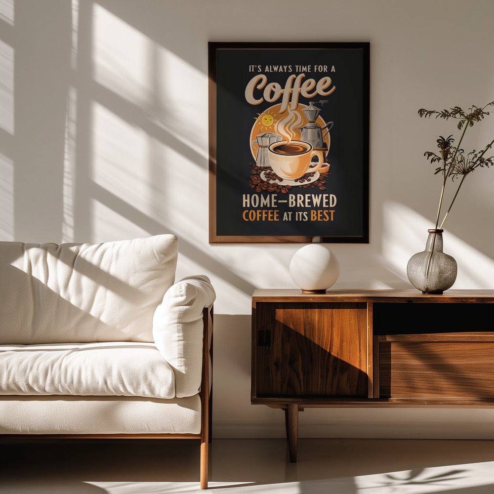 It's Always Time for a Coffee Poster