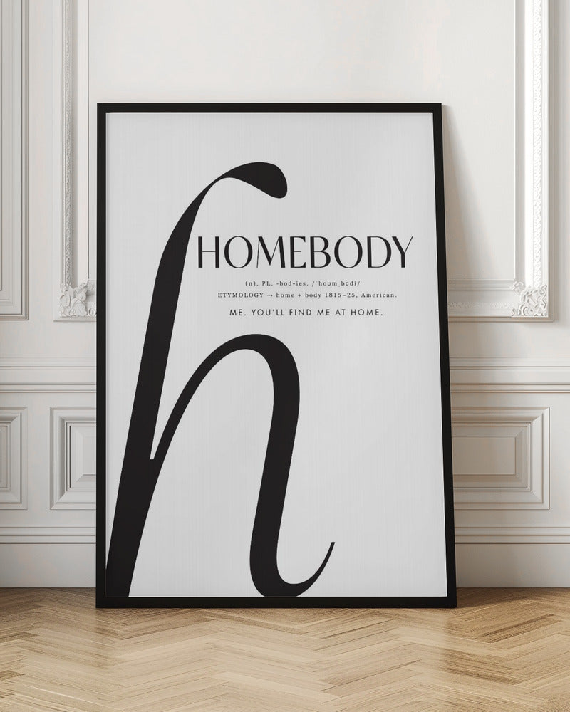 Homebody definition Poster