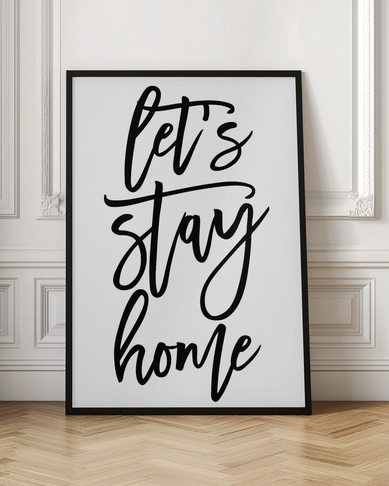 Handscripted let's stay home Poster