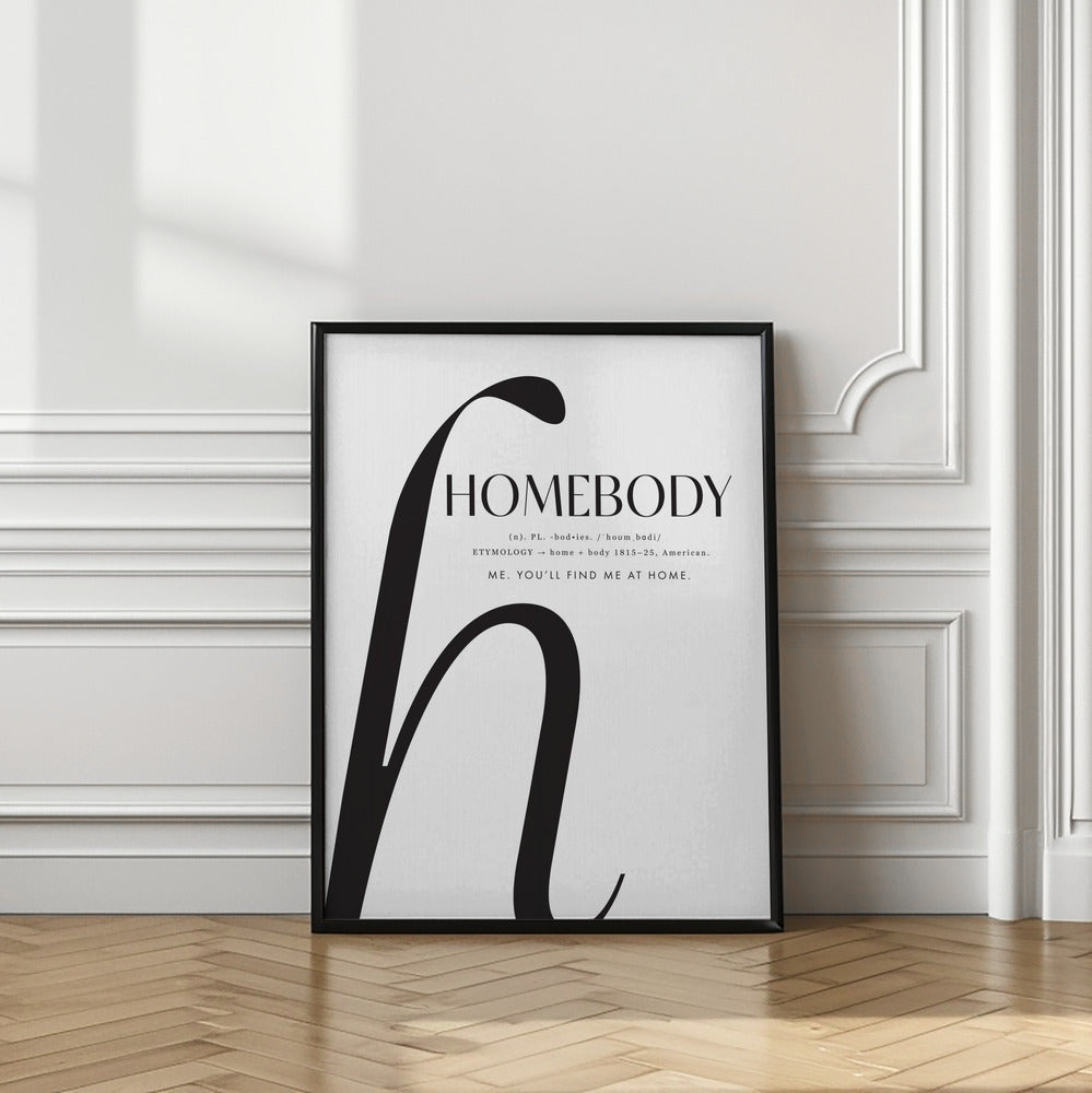 Homebody definition Poster