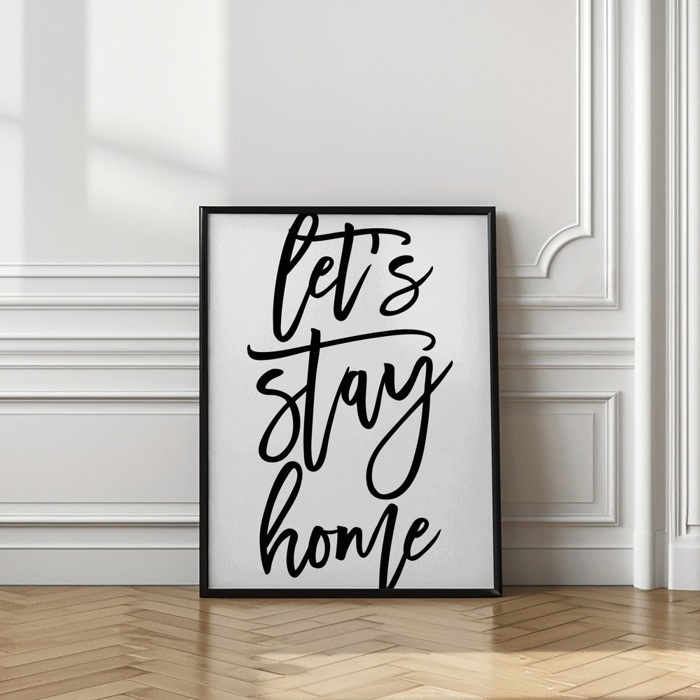 Handscripted let's stay home Poster