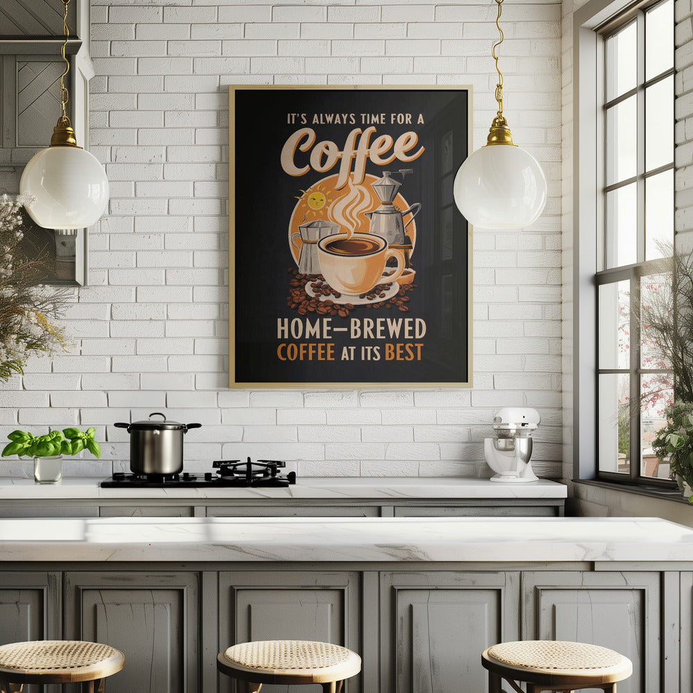It's Always Time for a Coffee Poster