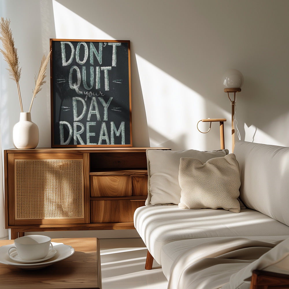 Don't Quit Your Daydream Poster