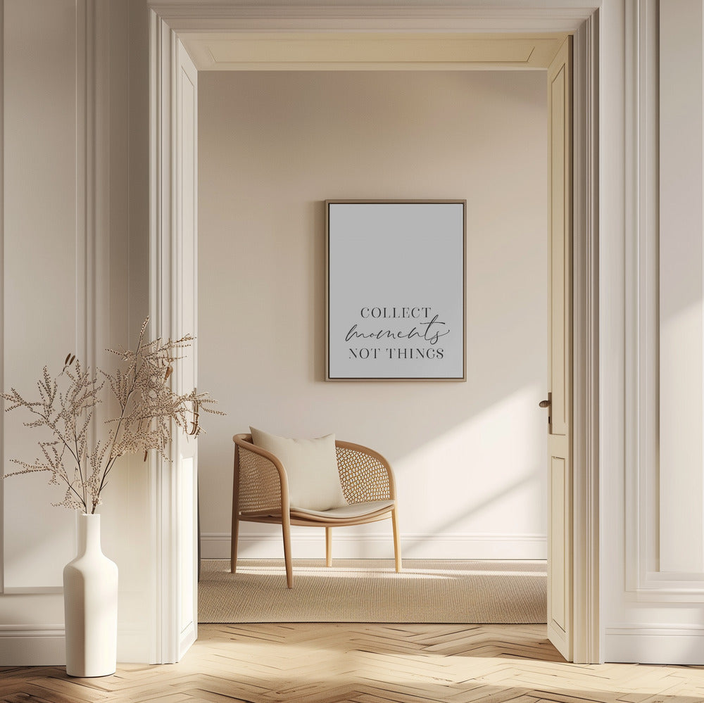 Collect moments not things Poster
