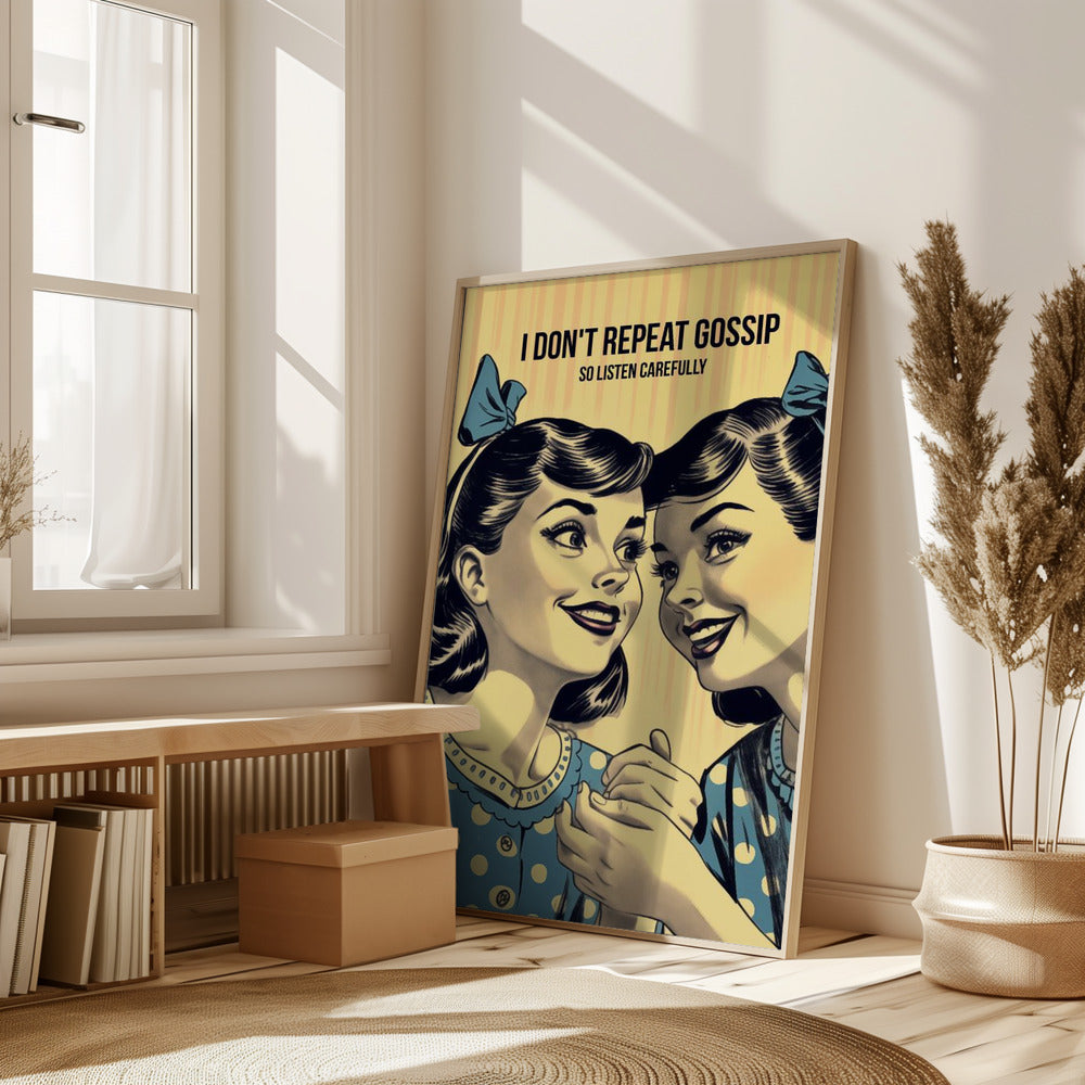 I Don't Repeat Gossip, So Listen Carefully Poster