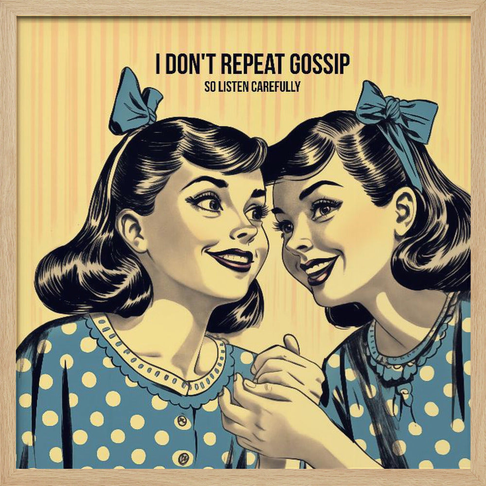 I Don't Repeat Gossip, So Listen Carefully Poster