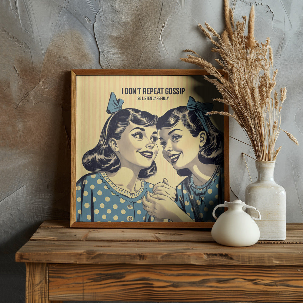 I Don't Repeat Gossip, So Listen Carefully Poster
