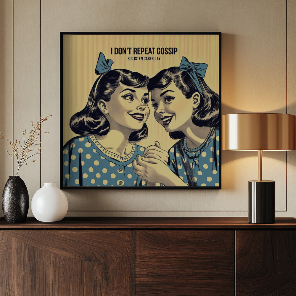 I Don't Repeat Gossip, So Listen Carefully Poster
