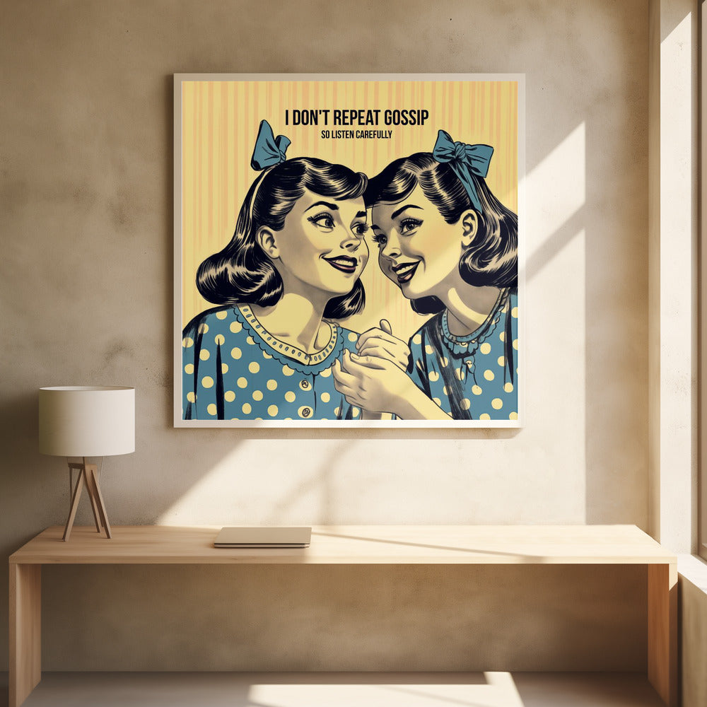 I Don't Repeat Gossip, So Listen Carefully Poster