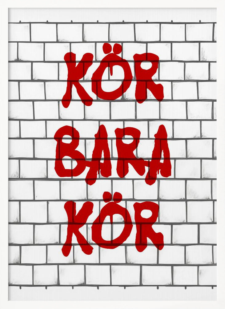 Kör Bara Kör Poster