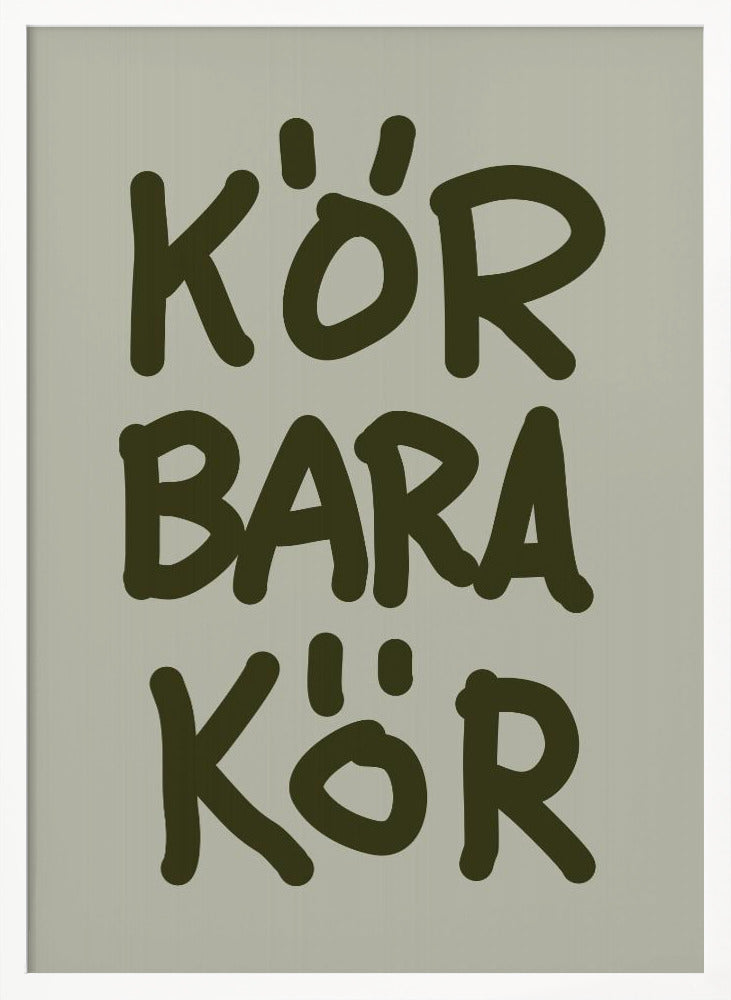 Kör Bara Kör Poster