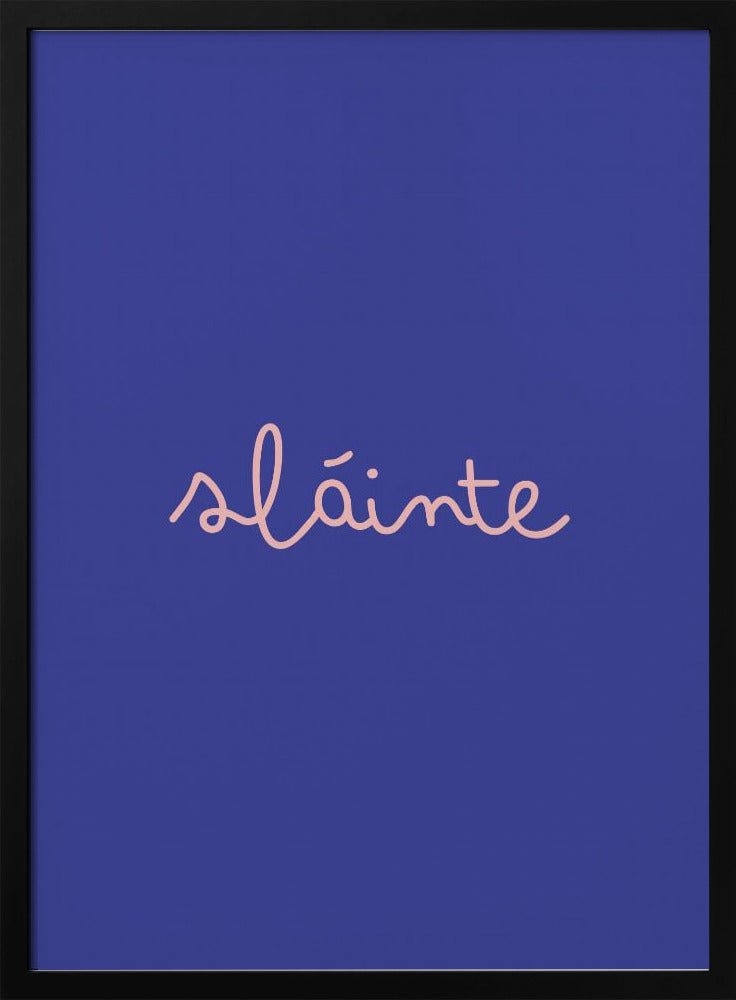 Slainte (Cheers) Poster - Corkframes.com