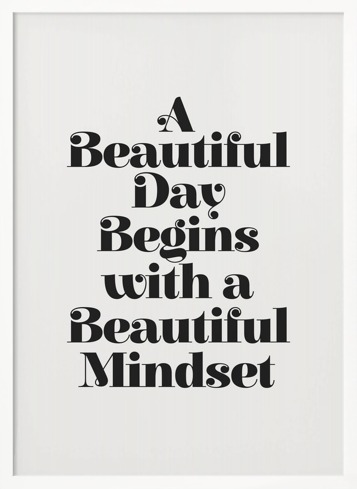 A Beautiful Day Mindset Poster