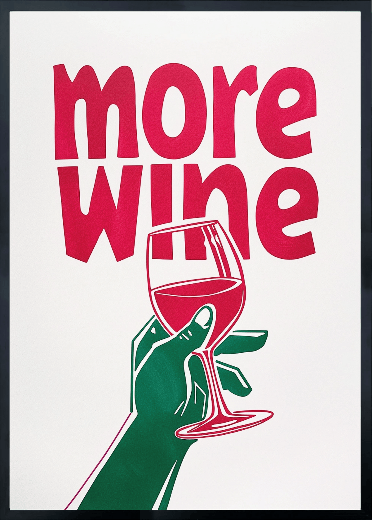 More Wine Poster - Corkframes.com