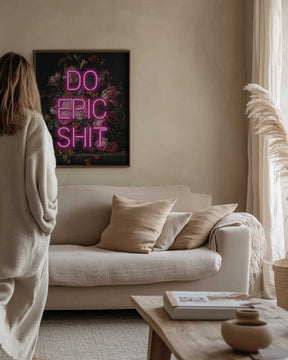 Do Epic Shit Poster