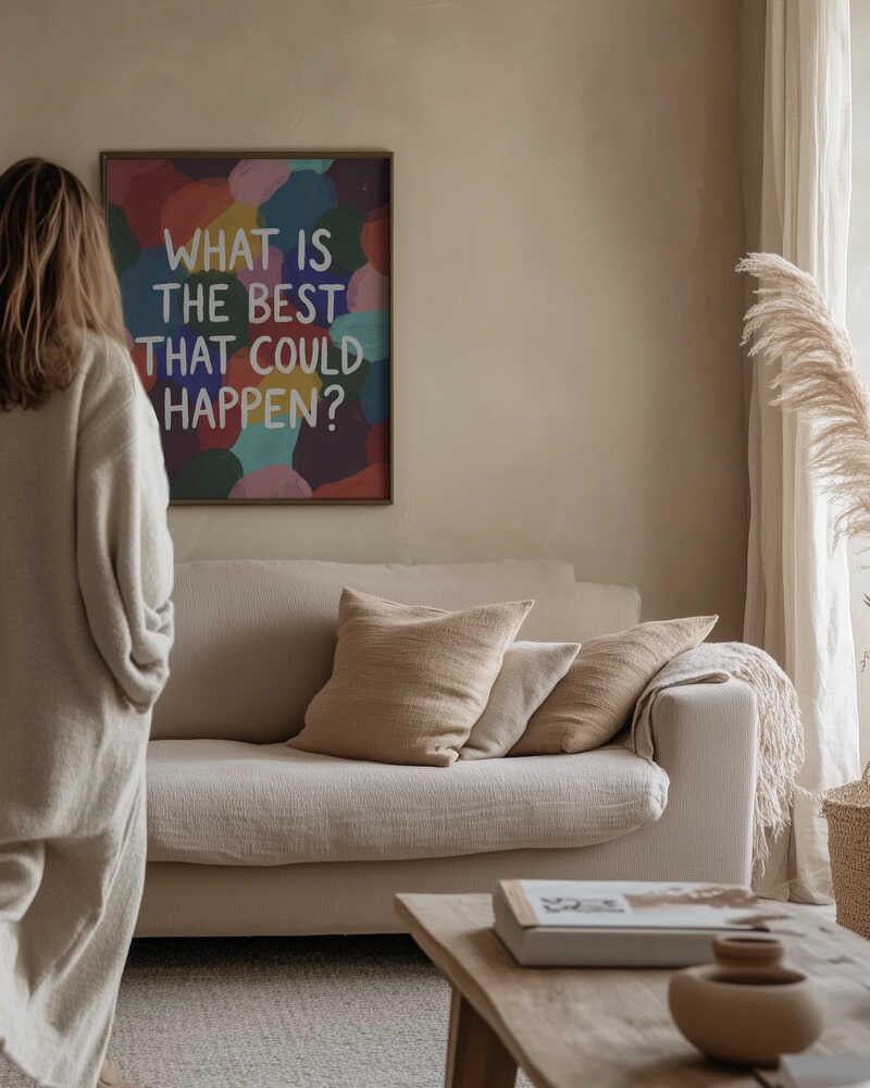 What Is The Best That Could Happen Poster
