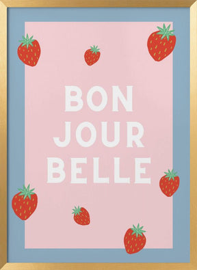 Bon Jour Belle Poster - Corkframes.com