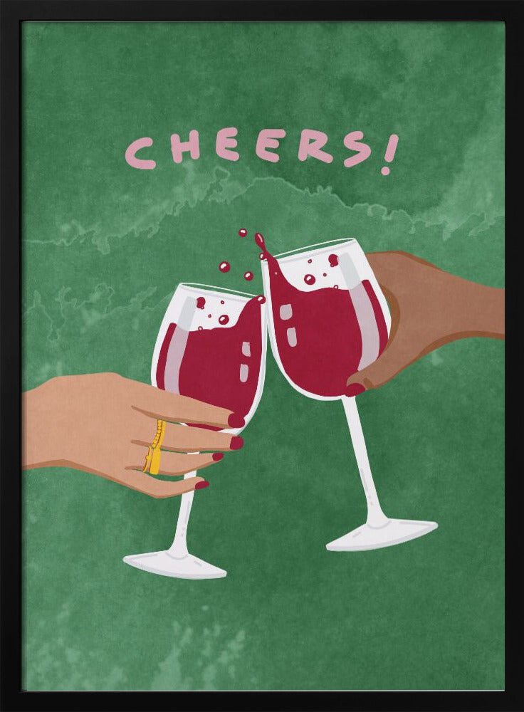 Cheers To Us Poster - Corkframes.com