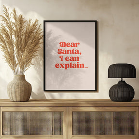 Dear Santa I can Explain Poster - Corkframes.com