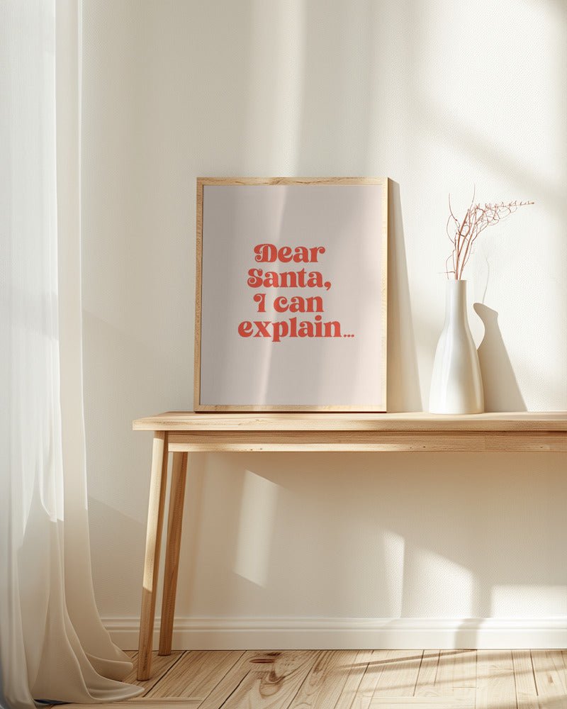 Dear Santa I can Explain Poster - Corkframes.com